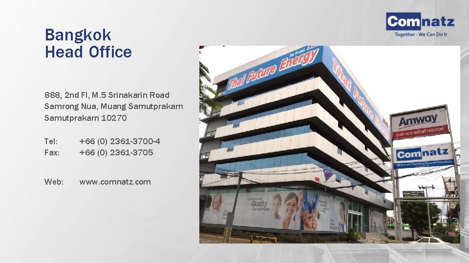 Bangkok Head Office 888, 2 nd Fl, M. 5 Srinakarin Road Samrong Nua, Muang