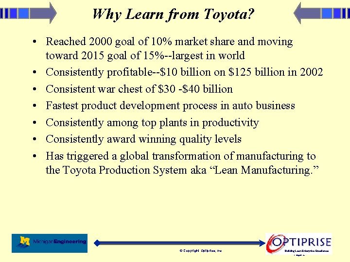 Why Learn from Toyota? • Reached 2000 goal of 10% market share and moving