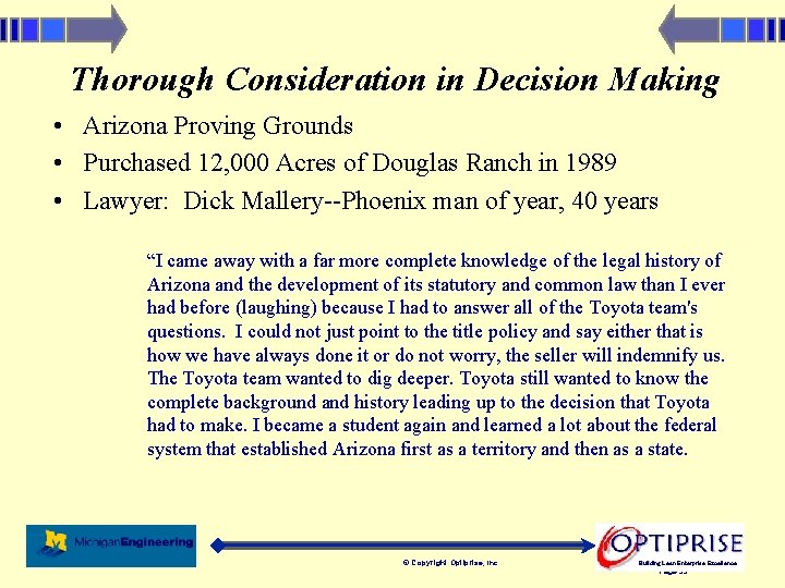 Thorough Consideration in Decision Making • Arizona Proving Grounds • Purchased 12, 000 Acres