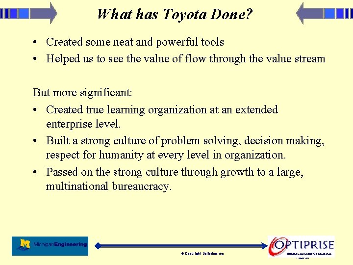 What has Toyota Done? • Created some neat and powerful tools • Helped us