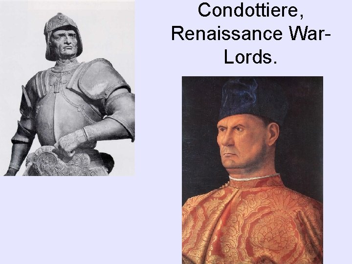 Condottiere, Renaissance War. Lords. Condottiere, Renaissance War. Lords.