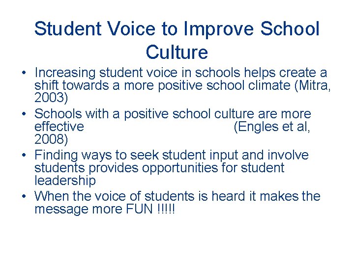 Student Voice to Improve School Culture • Increasing student voice in schools helps create
