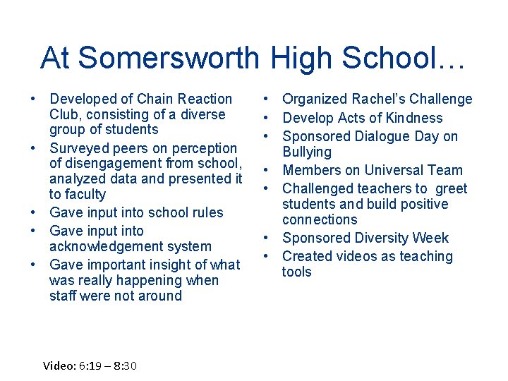 At Somersworth High School… • Developed of Chain Reaction Club, consisting of a diverse