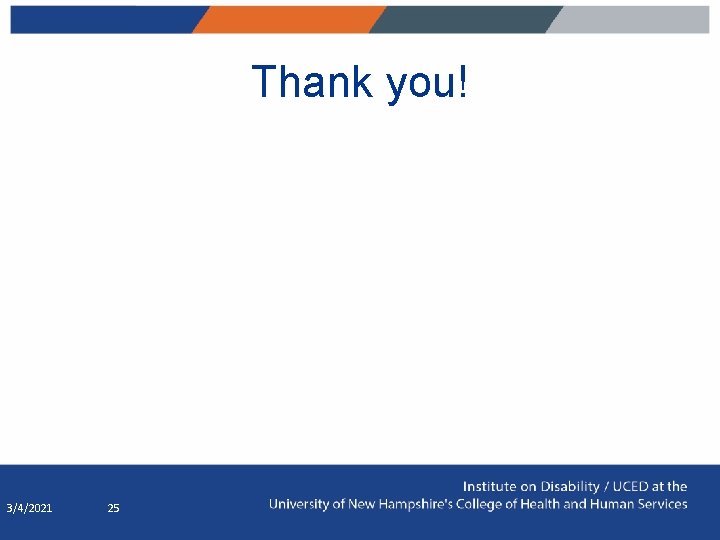 Thank you! 3/4/2021 25 