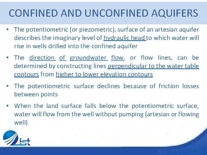 CONFINED AND UNCONFINED AQUIFERS • The potentiometric (or piezometric), surface of an artesian aquifer