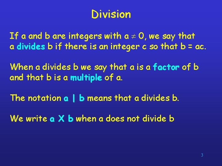 Division If a and b are integers with a 0, we say that a
