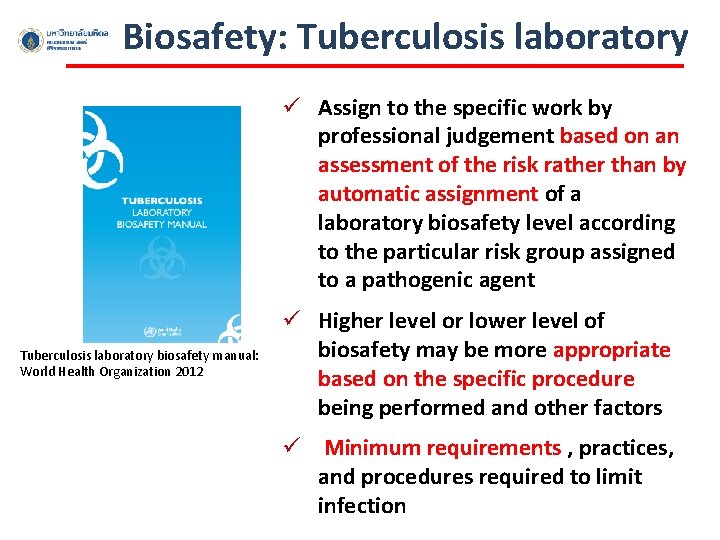 Biosafety: Tuberculosis laboratory ü Assign to the specific work by professional judgement based on