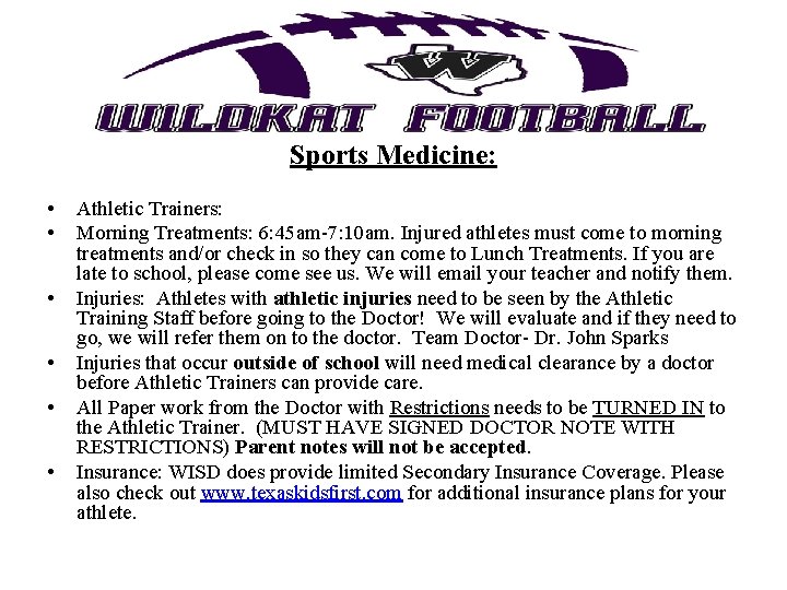 Sports Medicine: • • • Athletic Trainers: Morning Treatments: 6: 45 am-7: 10 am.