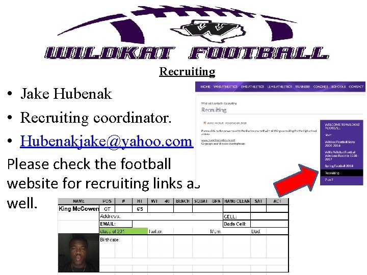 Recruiting • Jake Hubenak • Recruiting coordinator. • Hubenakjake@yahoo. com Please check the football