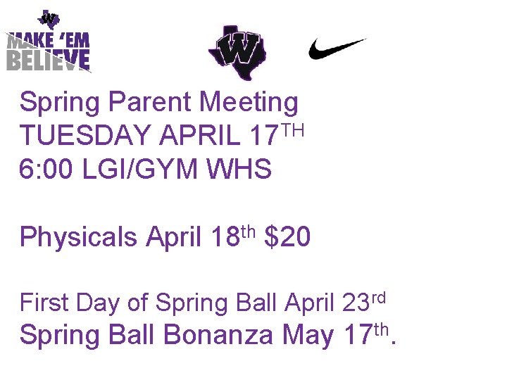 Spring Parent Meeting TUESDAY APRIL 17 TH 6: 00 LGI/GYM WHS Physicals April 18