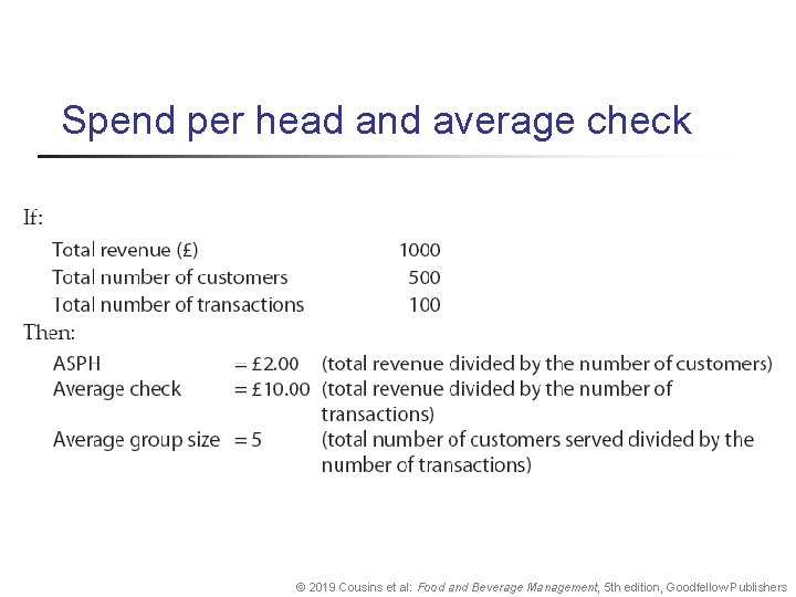 Spend per head and average check © 2019 Cousins et al: Food and Beverage