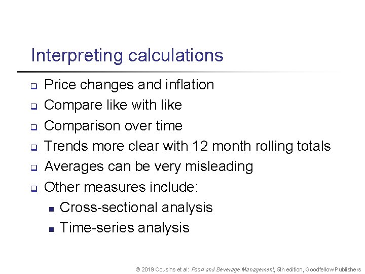 Interpreting calculations q q q Price changes and inflation Compare like with like Comparison