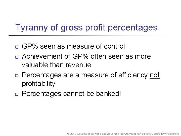 Tyranny of gross profit percentages q q GP% seen as measure of control Achievement