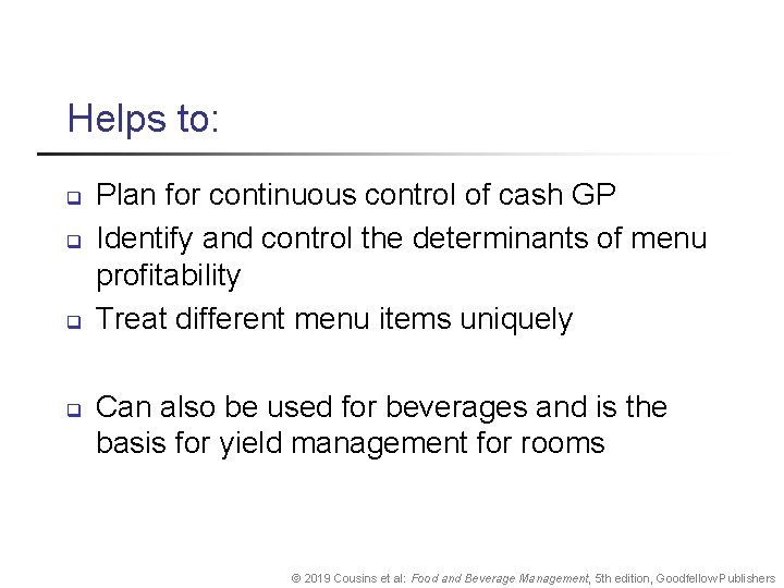 Helps to: q q Plan for continuous control of cash GP Identify and control