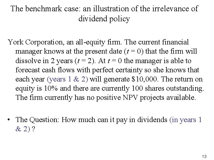 The benchmark case: an illustration of the irrelevance of dividend policy York Corporation, an