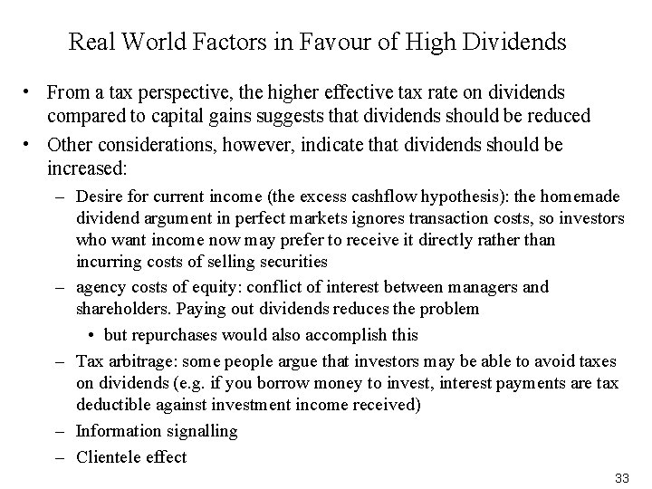 Real World Factors in Favour of High Dividends • From a tax perspective, the