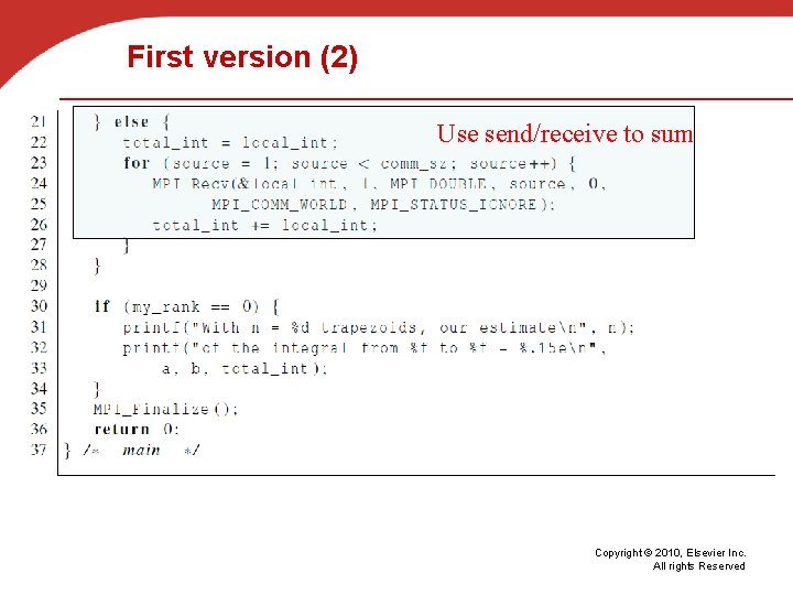 First version (2) Use send/receive to sum Copyright © 2010, Elsevier Inc. All rights