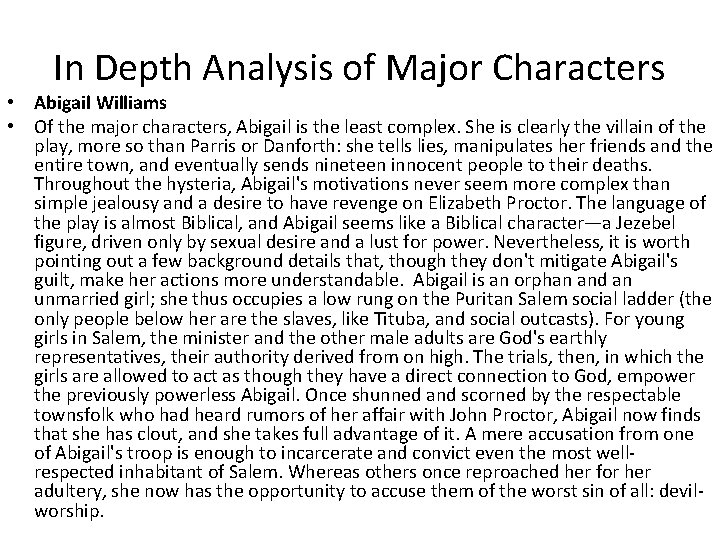 In Depth Analysis of Major Characters • Abigail Williams • Of the major characters,