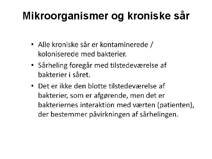 Mikroorganismer og kroniske sår 