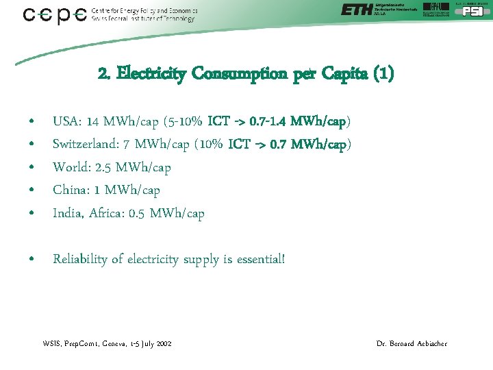 2. Electricity Consumption per Capita (1) • • • USA: 14 MWh/cap (5 -10%