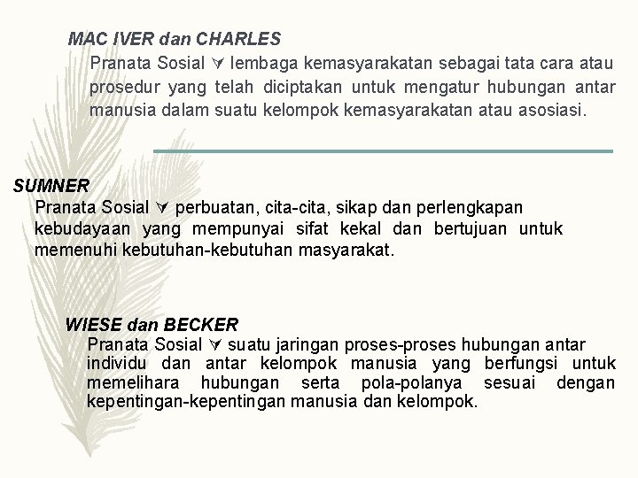 MAC IVER dan CHARLES Pranata Sosial lembaga kemasyarakatan sebagai tata cara atau prosedur yang