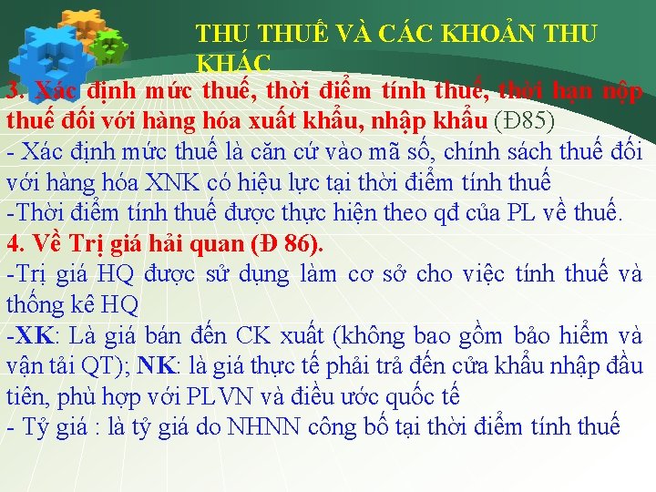 THU THUẾ VÀ CÁC KHOẢN THU KHÁC 3. Xác định mức thuế, thời điểm