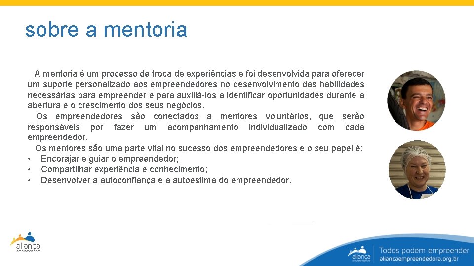 mentoria sobre a mentoria A mentoria é um processo de troca de experiências e