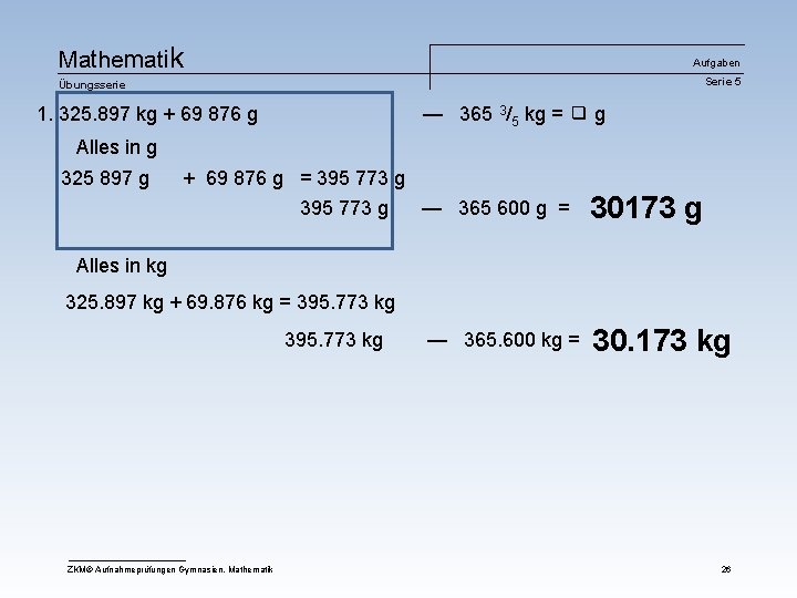 Mathematik Aufgaben Serie 5 Übungsserie 1. 325. 897 kg + 69 876 g —