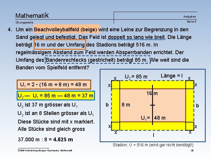 Mathematik Aufgaben Serie 5 Übungsserie 4. Um ein Beachvolleyballfeld (beige) wird eine Leine zur