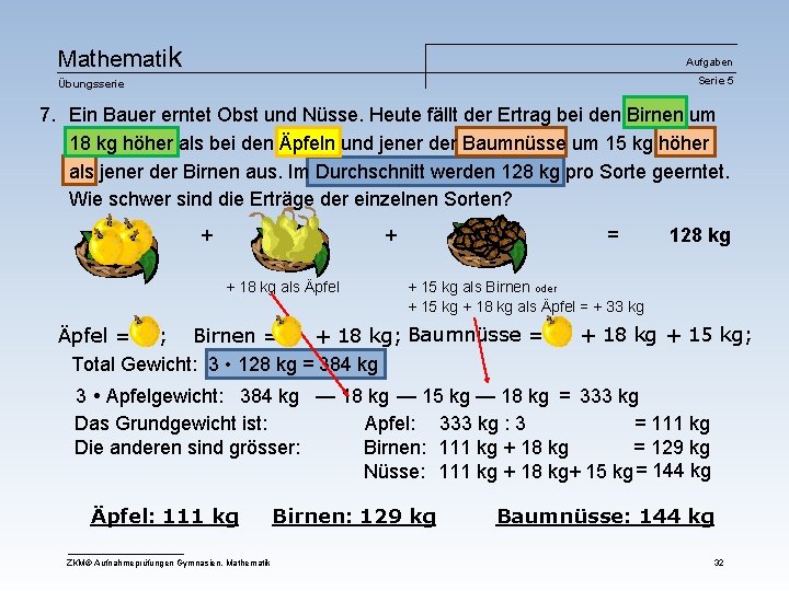 Mathematik Aufgaben Serie 5 Übungsserie 7. Ein Bauer erntet Obst und Nüsse. Heute fällt