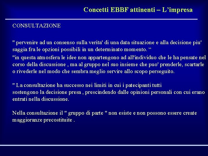 Concetti EBBF attinenti – L’impresa CONSULTAZIONE " pervenire ad un consenso sulla verita' di