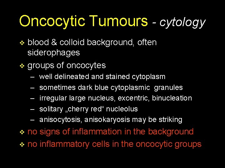 Oncocytic Tumours - cytology blood & colloid background, often siderophages v groups of oncocytes