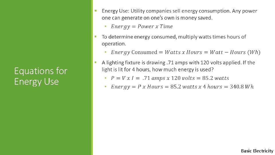 § Equations for Energy Use Basic Electricity 