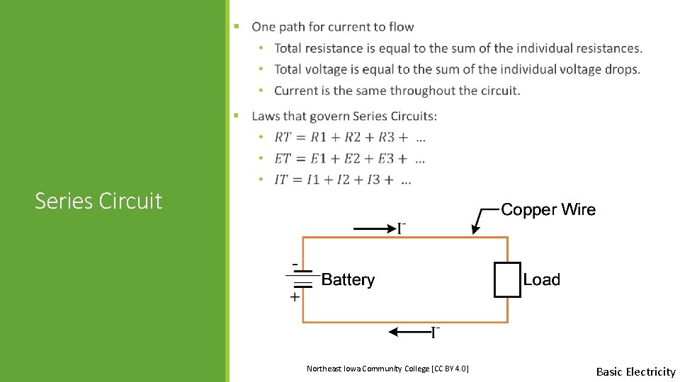 § Series Circuit Northeast Iowa Community College [CC BY 4. 0] Basic Electricity 