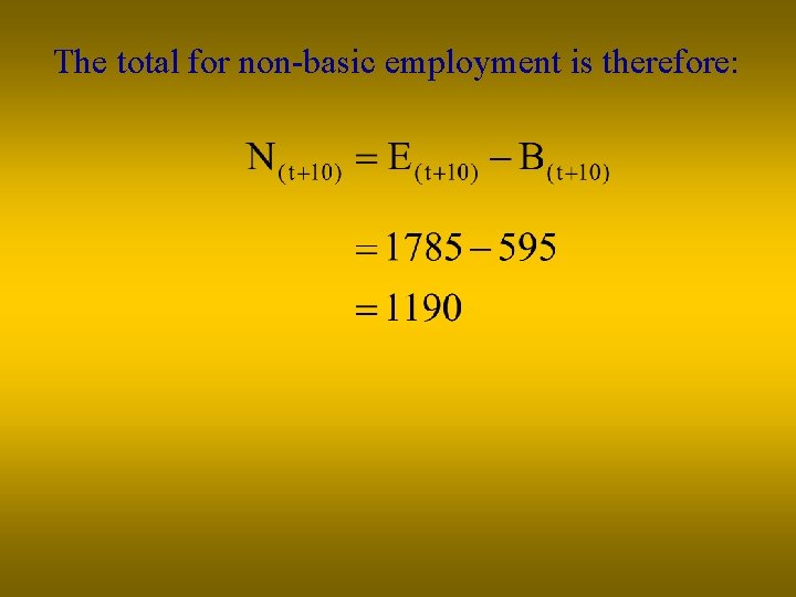 The total for non-basic employment is therefore: 