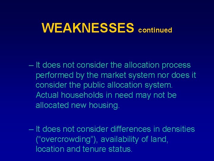 WEAKNESSES continued – It does not consider the allocation process performed by the market