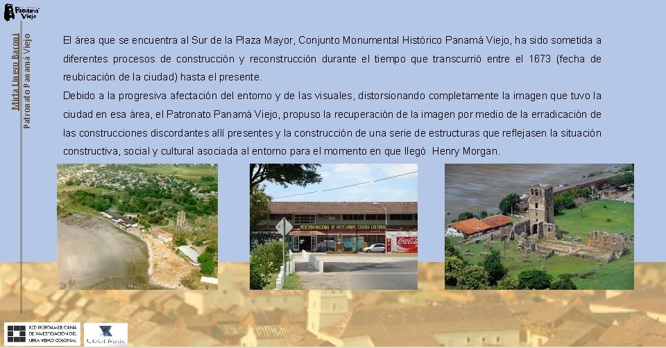 Mirta Linero Baroni Patronato Panamá Viejo El área que se encuentra al Sur de