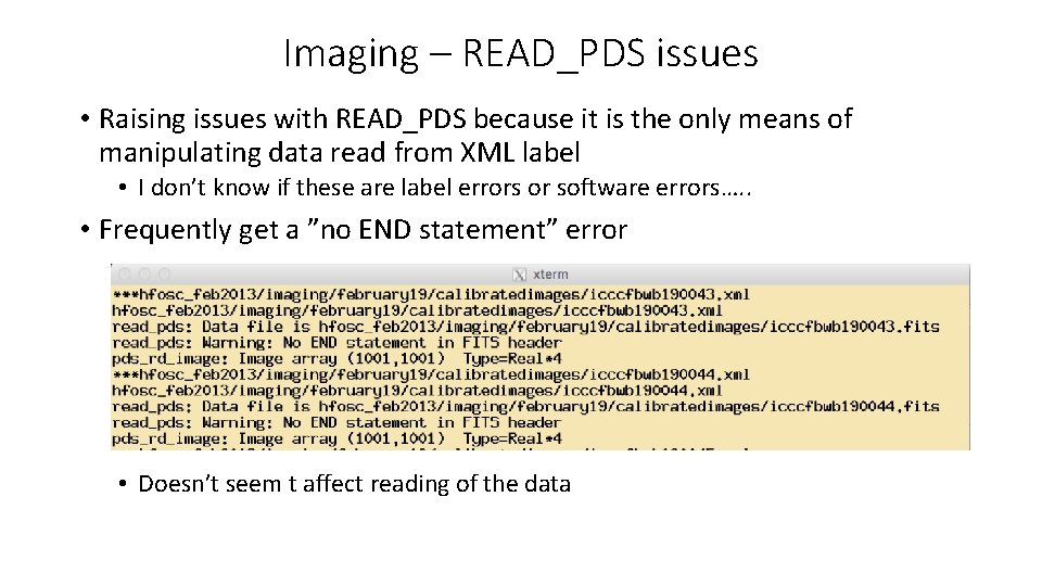 Imaging – READ_PDS issues • Raising issues with READ_PDS because it is the only