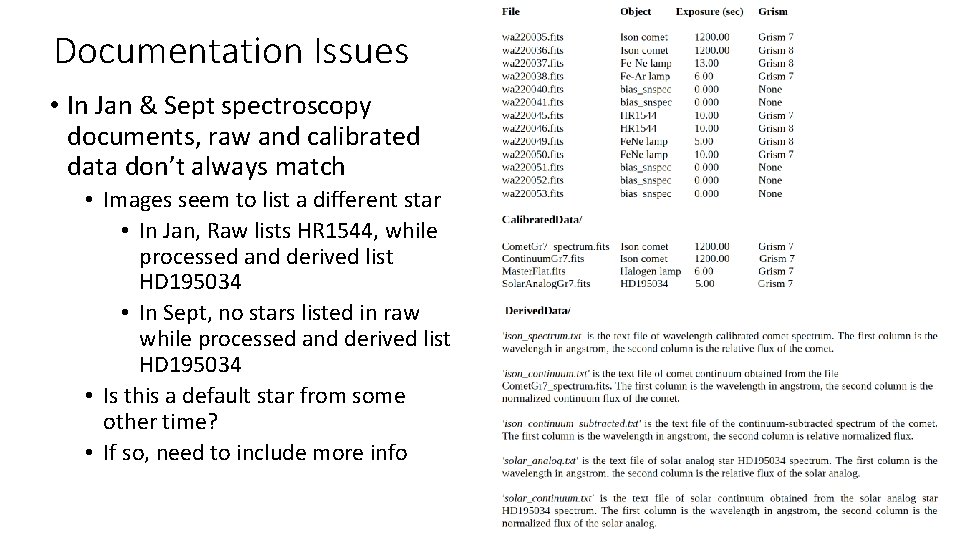 Documentation Issues • In Jan & Sept spectroscopy documents, raw and calibrated data don’t
