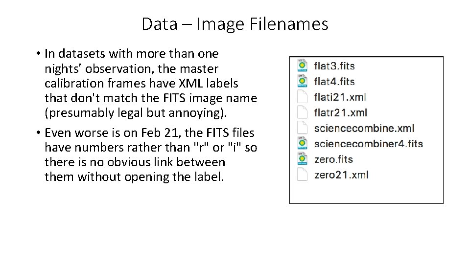 Data – Image Filenames • In datasets with more than one nights’ observation, the