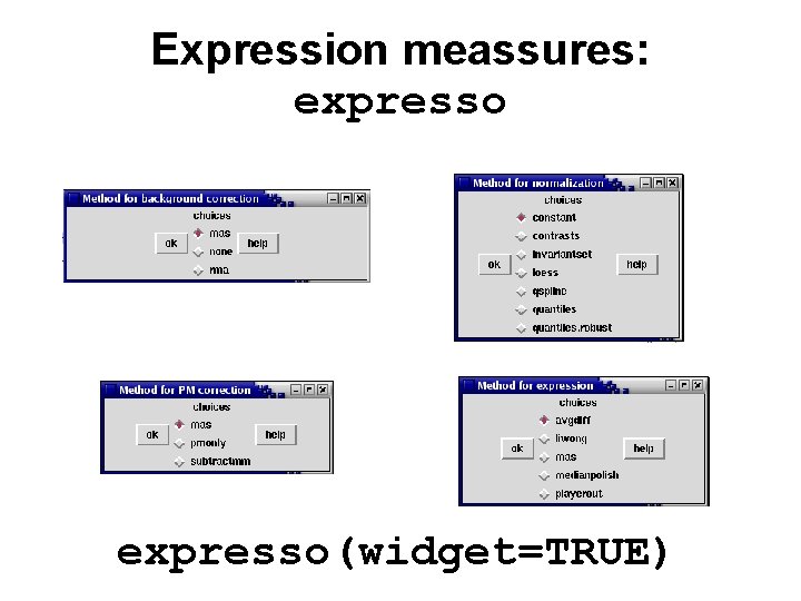 Expression meassures: expresso(widget=TRUE) 