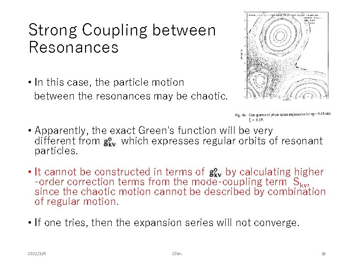 Strong Coupling between Resonances • In this case, the particle motion between the resonances