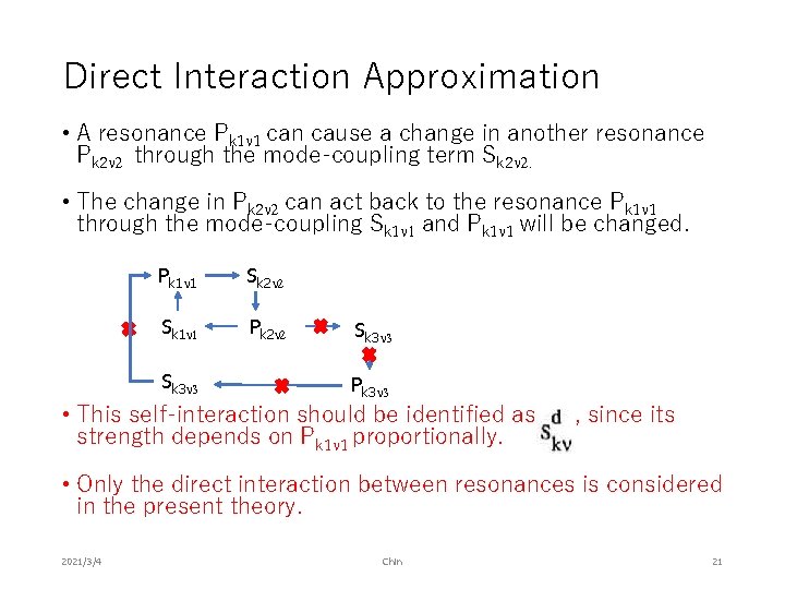 Direct Interaction Approximation • A resonance Pk 1 n 1 can cause a change