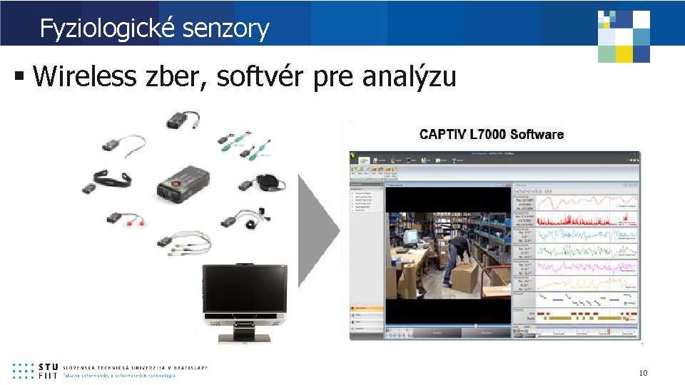 Fyziologické senzory § Wireless zber, softvér pre analýzu 10 