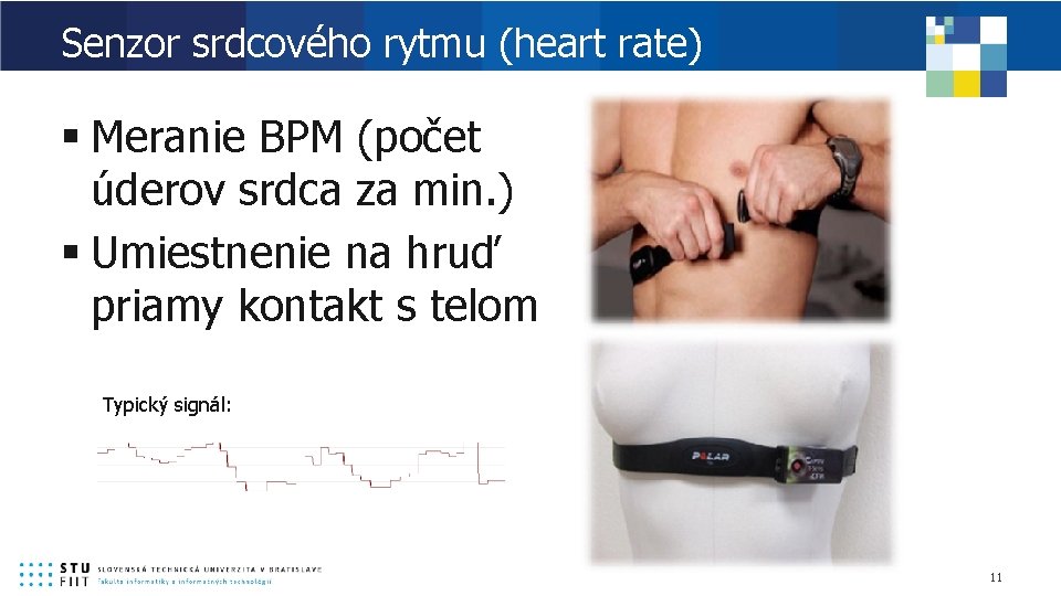 Senzor srdcového rytmu (heart rate) § Meranie BPM (počet úderov srdca za min. )