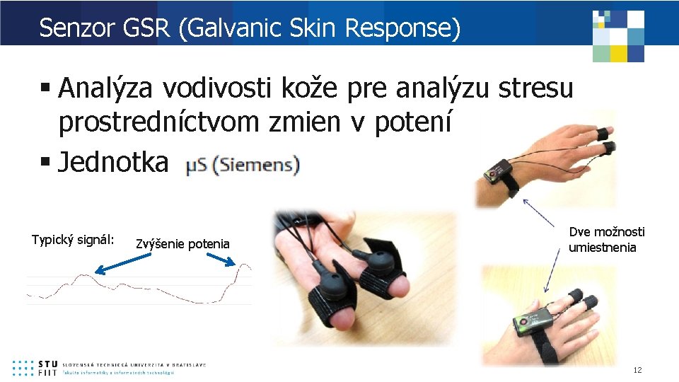 Senzor GSR (Galvanic Skin Response) § Analýza vodivosti kože pre analýzu stresu prostredníctvom zmien