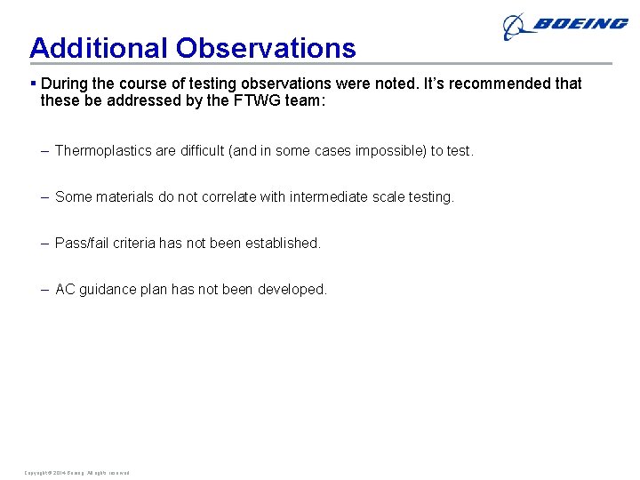 Additional Observations § During the course of testing observations were noted. It’s recommended that