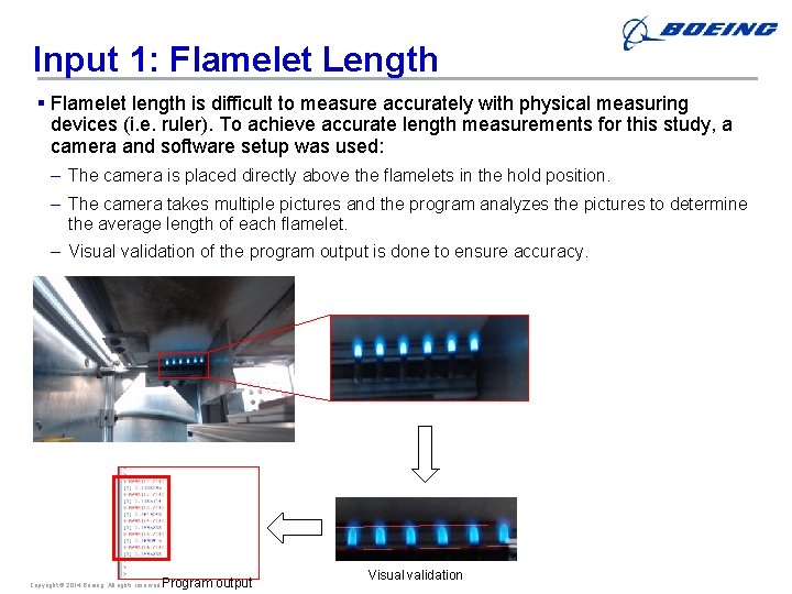 Input 1: Flamelet Length § Flamelet length is difficult to measure accurately with physical