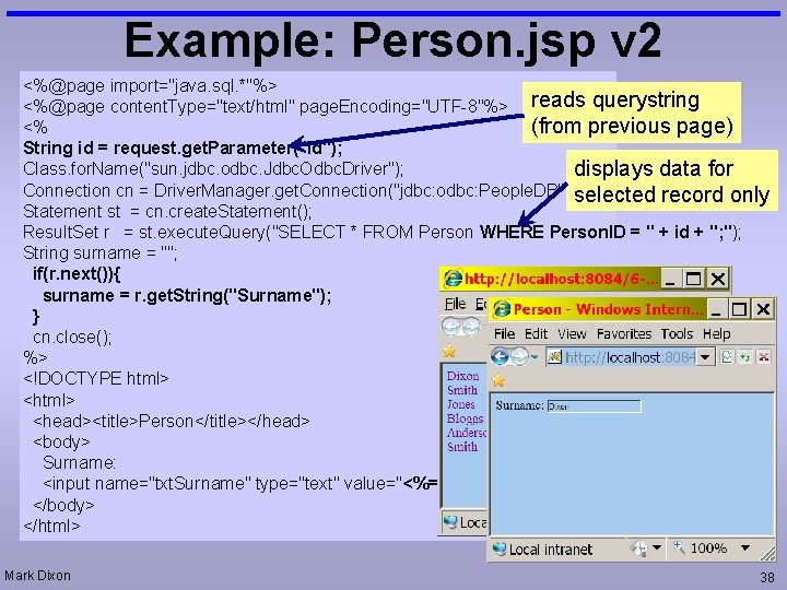 Example: Person. jsp v 2 <%@page import="java. sql. *"%> <%@page content. Type="text/html" page. Encoding="UTF-8"%>