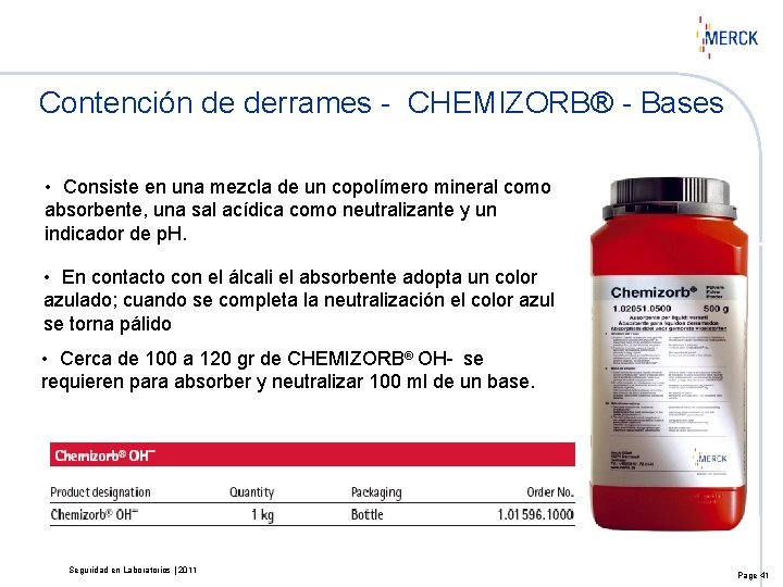 Contención de derrames - CHEMIZORB® - Bases • Consiste en una mezcla de un